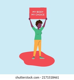 Black young woman is holding a banner with the slogan My body My Choice. Protest against the US abortion ban. Flat cartoon illustration. Protection of human rights. Pro life. Termination of pregnancy.