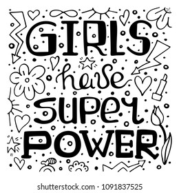 Black-and-white hand-drawn lettering quote with a phrase - Girls have super power.
