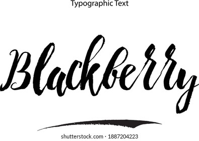 Blackberry Bold Typography Text Food Quote 