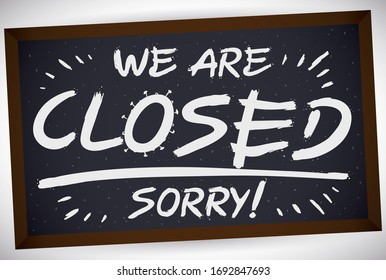 Blackboard with apology message for closed stores and markets due COVID-19 outbreak, with the letter O decorated with spikes like coronavirus shape.