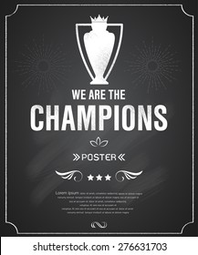 Blackboard poster, We Are The Champions, Vector illustration