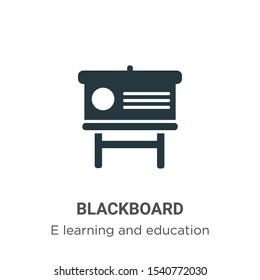 Blackboard vector icon on white background. Flat vector blackboard icon symbol sign from modern e learning and education collection for mobile concept and web apps design.