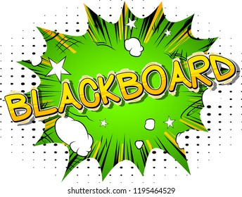 Blackboard - Vector illustrated comic book style phrase.