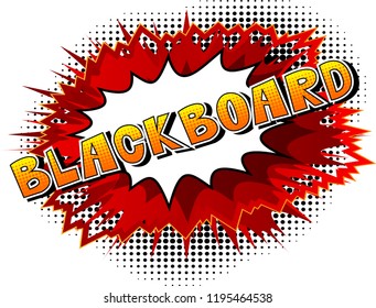 Blackboard - Vector illustrated comic book style phrase.