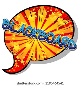 Blackboard - Vector illustrated comic book style phrase.
