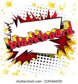Blackboard - Vector illustrated comic book style phrase.