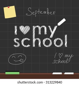 Blackboard with white lettering I love my school. The chalkboard has a smiley, face, sticker, sponge and crayons. Vector. Retro style, doodles. School's Fun.