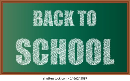 Blackboard written with chalk back to school.