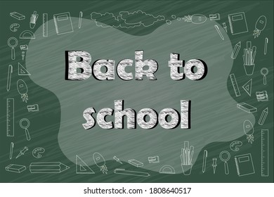 blackboard written icon about school and learning and word are "back to school" written by colorful chalk a.The board around with school equipment like pen,  paper clip, pencil, eraser.