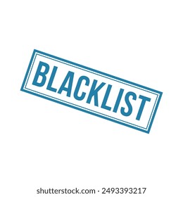 Blacklist Rubber Stamp Grunge Sign