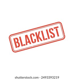 Blacklist Rubber Stamp Grunge Sign