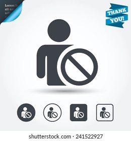 Blacklist sign icon. User not allowed symbol. Circle and square buttons. Flat design set. Thank you ribbon. Vector