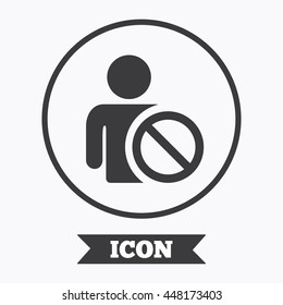 Blacklist sign icon. User not allowed symbol. Graphic design element. Flat symbol in circle button. Vector