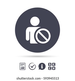 Blacklist sign icon. User not allowed symbol. Report document, information and check tick icons. Currency exchange. Vector