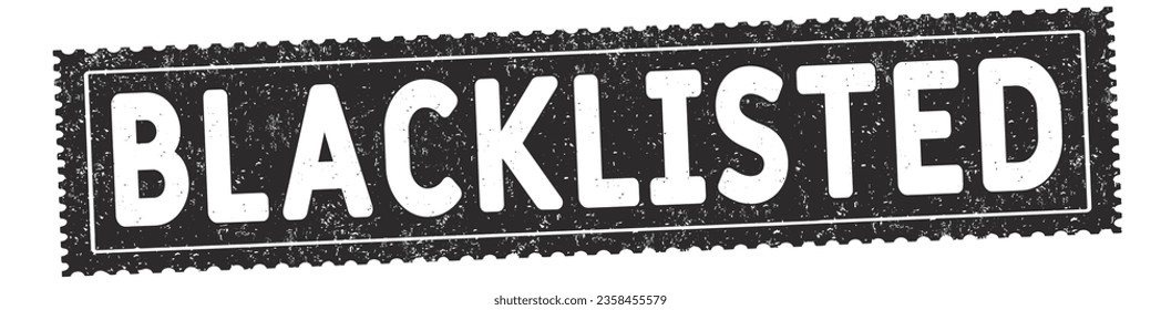 Blacklisted grunge rubber stamp on white background, vector illustration