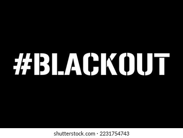 Blackout text with hashtag - concept of power grid overloaded and power cuts can be used as fashion slogan for different apparel. Power outage post vector illustration banner