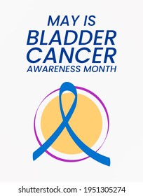 Bladder cancer awareness month concept. Poster with text and blue  ribbon.  Vector illustration. 