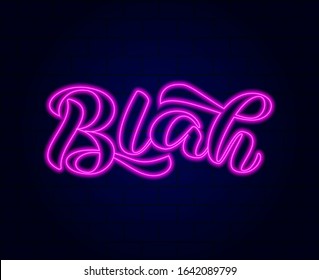 Blah brush lettering. Quote for card or banner. Vector illustration