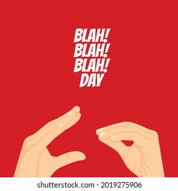 Blah Blah Blah  Day Vector Illustration. Suitable for greeting card poster and banner.