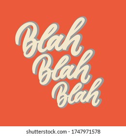 Blah blah blah hand drawn lettering phrase. White letters on red background. Motivational qoute for invitation, poster, postcard, banner, social media advertising, stickers and cloth print.