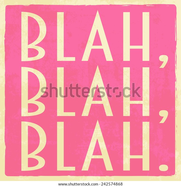 Blah Blah Blah Illustration Vector Format Stock Vector (Royalty Free ...