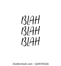 Blah blah blah. Ink hand lettering. Modern brush calligraphy. Inspiration graphic design typography element.