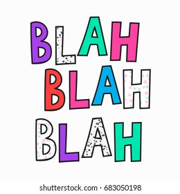 Blah quote lettering. Calligraphy inspiration graphic design typography element. Hand written postcard. Cute simple vector sign.