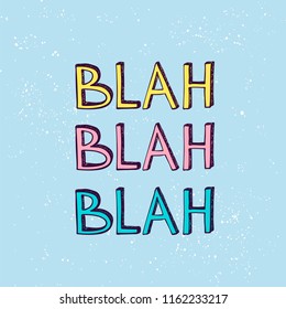 1,523 Blah blah blah Images, Stock Photos & Vectors | Shutterstock