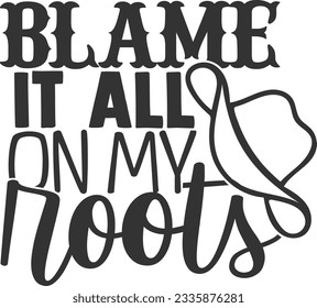 Blame It All On My Roots - Southern Vibe