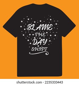 Blame the day tshirt design