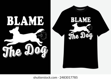 Blame the Dog Funny Dog Fart Dog Owner T-Shirt Design