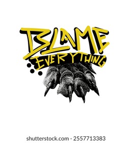 blame everything slogan and illustration for streetwear