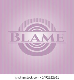 Blame pink emblem. Retro. Vector Illustration. Detailed.