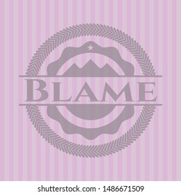 Blame retro pink emblem. Vector Illustration. Detailed.