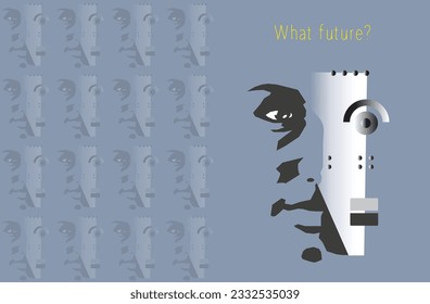Blanding faces of a man and a robot under the question: "What future?"
Cover and banner. Texture for template, web site.