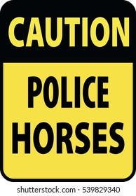 Blank black-yellow caution police horses label sign on white