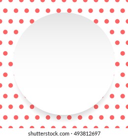 Blank circle, sheet, disc over polkadot pattern / Background is seamless