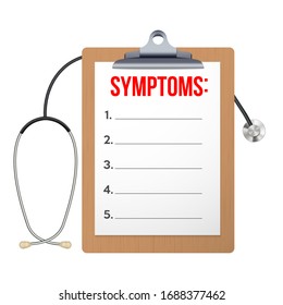 Blank clipboard with symptom paper and stethoscope. The Blackboard concept of doctor examination and diagnosis. Editable Vector illustration isolated on white background.