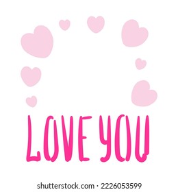 Blank cute pastel pink heart shape icon with text love you. Flat design illustration.
