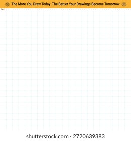 Blank drawing practice page with grid lines and motivational quote header