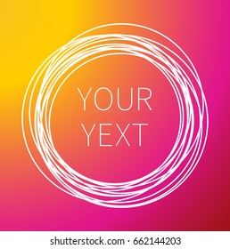 Blank field for text. Fill in the circle text and get t-shirt design, poster, cards. vector illustration.
The range of strokes and lines on color background.
