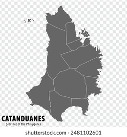 Blank map Catanduanes of Philippines. High quality map Province of Catanduanes with districts on transparent background for your web site design, logo, app, UI.  Republic of the Philippines.  EPS10.