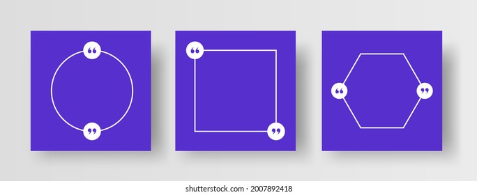Blank Quote Frames on Square Banner for Social Media Post. Set of Post Templates for Quotes Isolated on Background. 