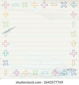 Blank square frame consists of pastel add, subtract, multiply and divide symbol shapes childish style on used old notebook paper graphic illustration.