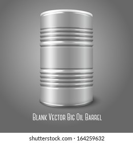 Blank vector big oil barrel isolated on gray. With place for your signs, design etc.