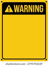 Blank warning sign template. Safety and industrial related warning signs: customizable caution board, hazard notification panel, workplace communication, security notice, construction signage, information display and safety message design. Editable vector template. Vector illustration.