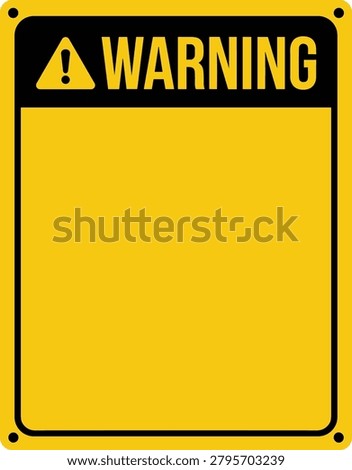 Blank warning sign template. Safety and industrial related warning signs: customizable caution board, hazard notification panel, workplace communication, security notice, construction signage, information display and safety message design. Editable vector template. Vector illustration.