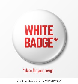 Blank white badge with place for your design, Vector.