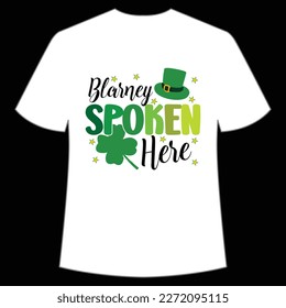 Blarney Spoken Here, St. Patrick's Day Shirt Print Template, Lucky Charms, Irish, everyone has a little luck Typography Design