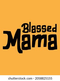 Blassed Mama Vector Typography Text banner